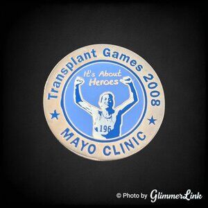 2008 Mayo Clinic Transplant Games “It’s About Heroes” Pin 1.5”